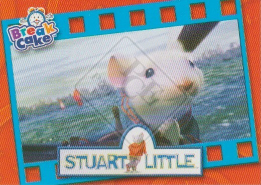 STUART LITTLE [Break Cake]